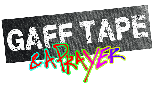 Gaff Tape and a Prayer Logo